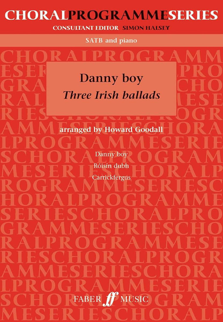 Danny Boy: Three Irish Balads (Faber Edition: Choral Programme Series)