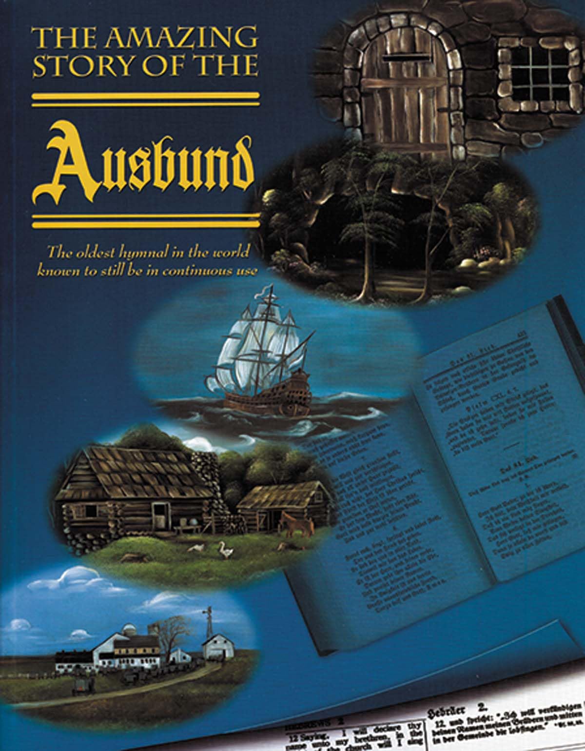 THE AMAZING STORY OF THE AUSBAND The Oldest Hymnal in the World Known to Still be in Continuous Use