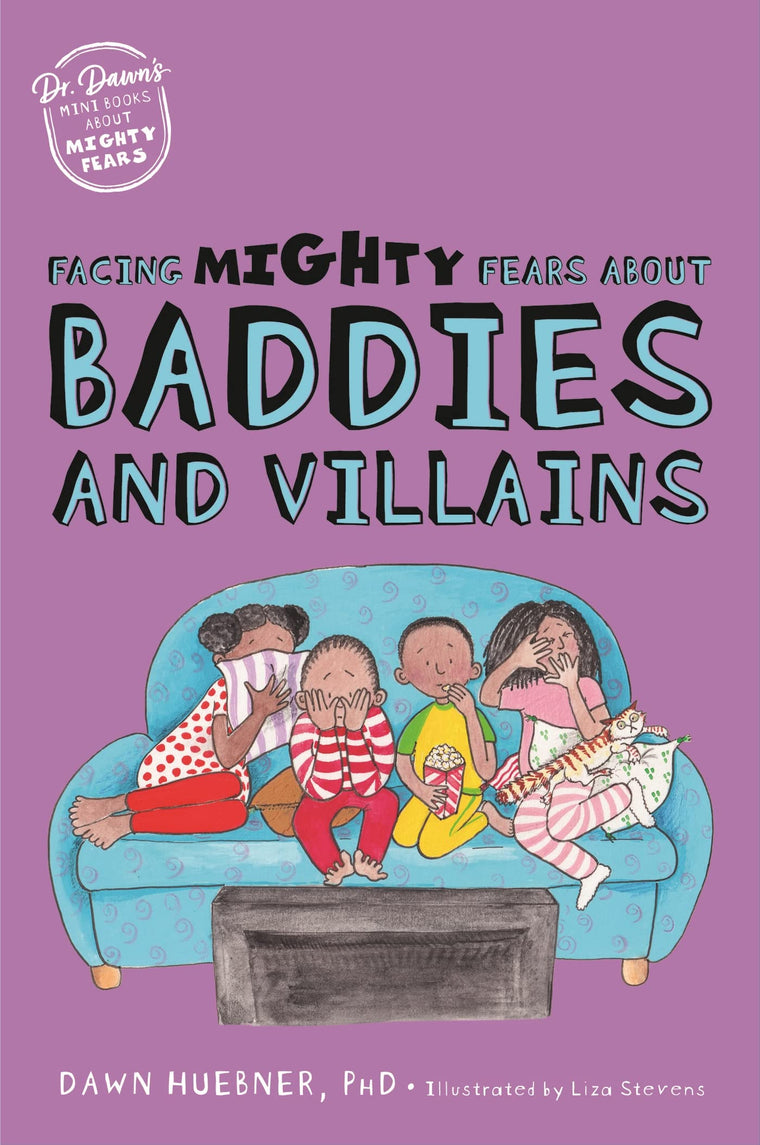 Facing Mighty Fears About Baddies and Villains (Dr. Dawn's Mini Books About Mighty Fears)
