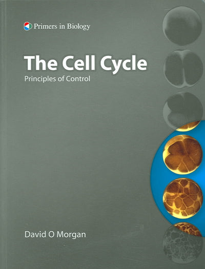 The Cell Cycle: Principles of Control (Primers in Biology) (Primers in Biology)