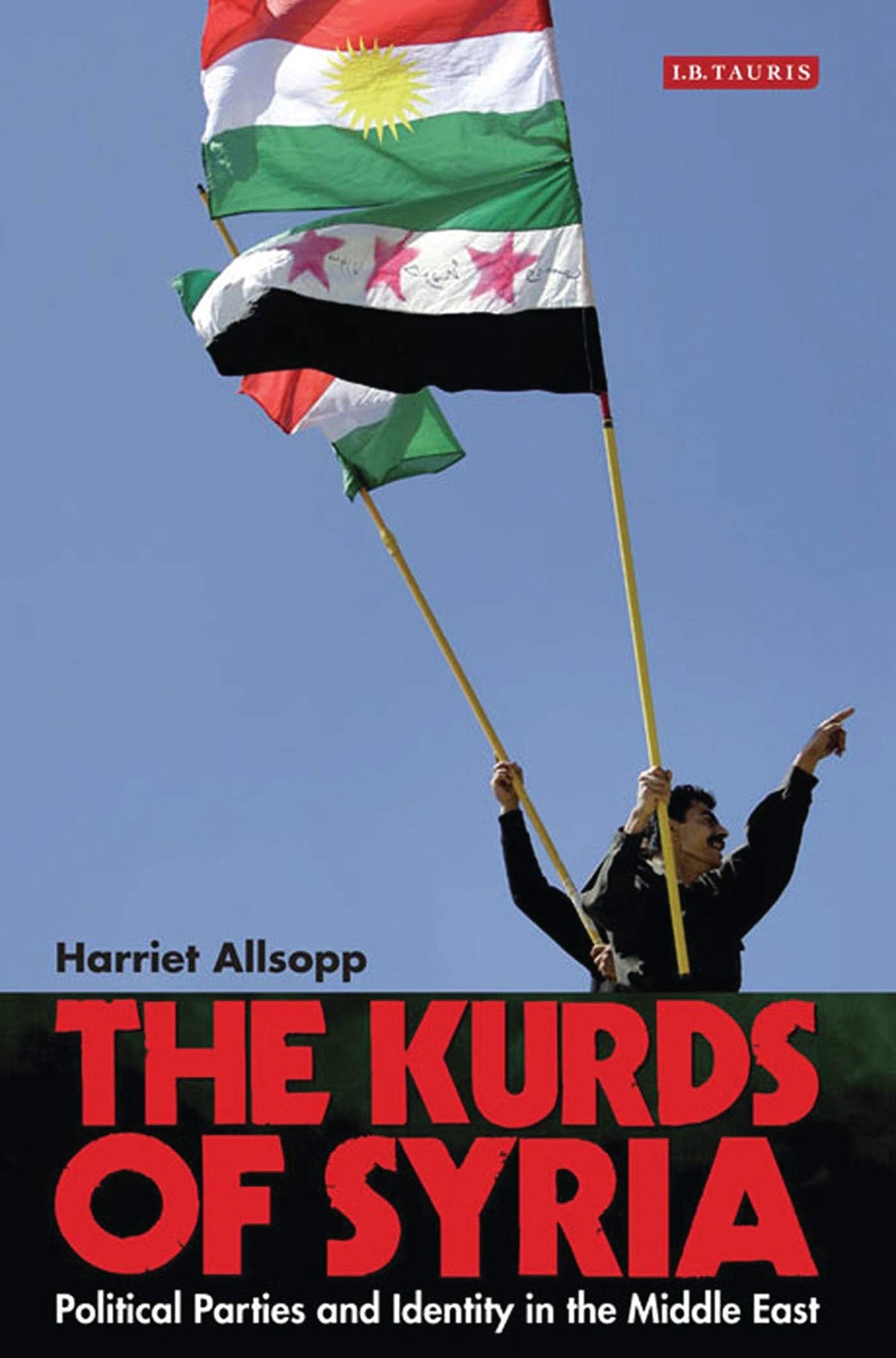 The Kurds of Syria: Political Parties and Identity in the Middle East (Library of Modern Middle East Studies)