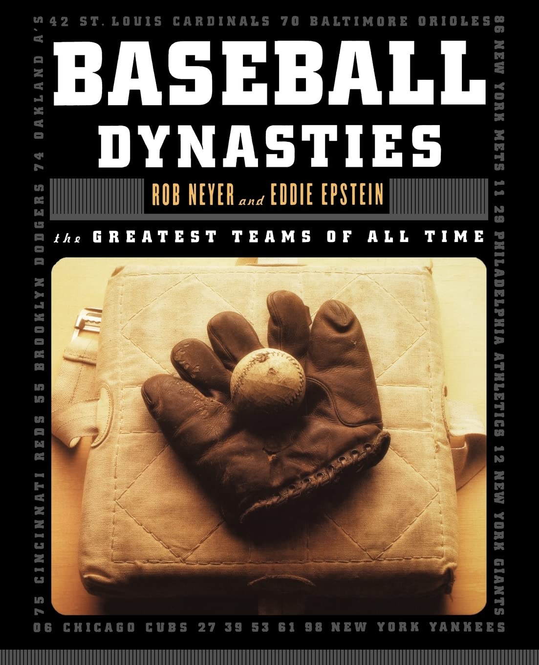 Baseball Dynasties: The Greatest Teams of All Time
