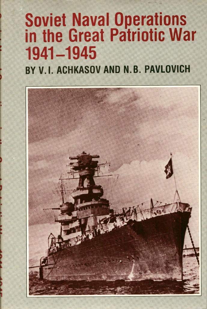 Soviet Naval Operations in the Great Patriotic War, 1941-1945 (English and Russian Edition)