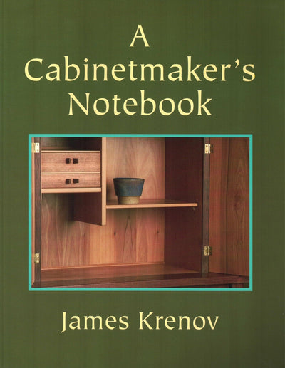 A Cabinetmaker's Notebook (Woodworker's Library) by Krenov