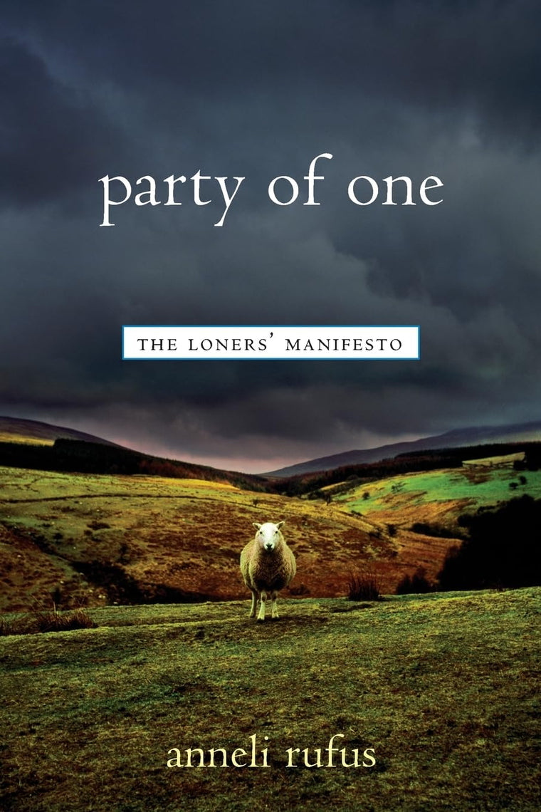 Party of One by Anneli Rufus