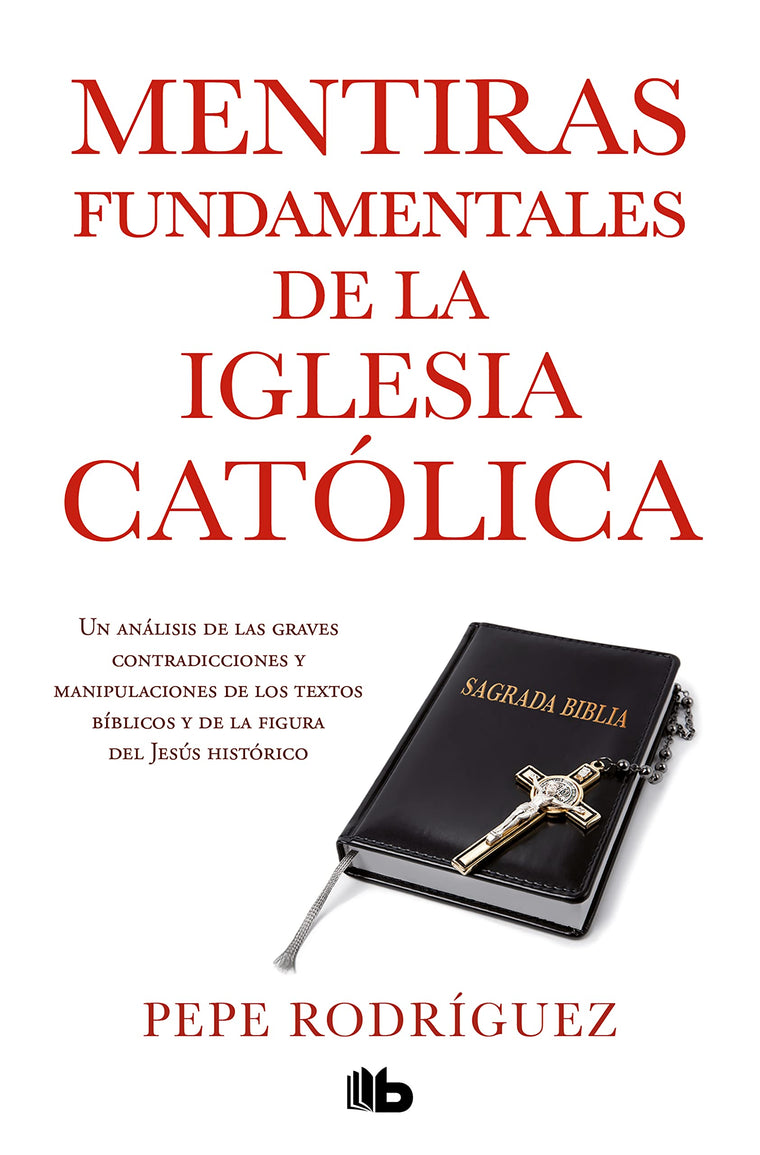 Mentiras fundamentales de la Iglesia catolica / Fundamental Lies of the Catholic Church (Spanish Edition)