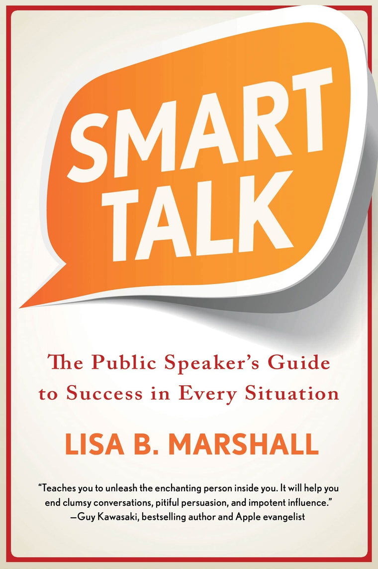 Smart Talk: The Public Speakers Guide to Success in Every Situation (Quick & Dirty Tips)