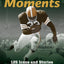NFL Moments: 125 Icons and Stories that Define the NFL