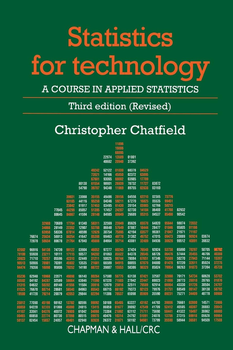 Statistics for Technology: A Course in Applied Statistics (Chapman & Hall/CRC Texts in Statistical Science)