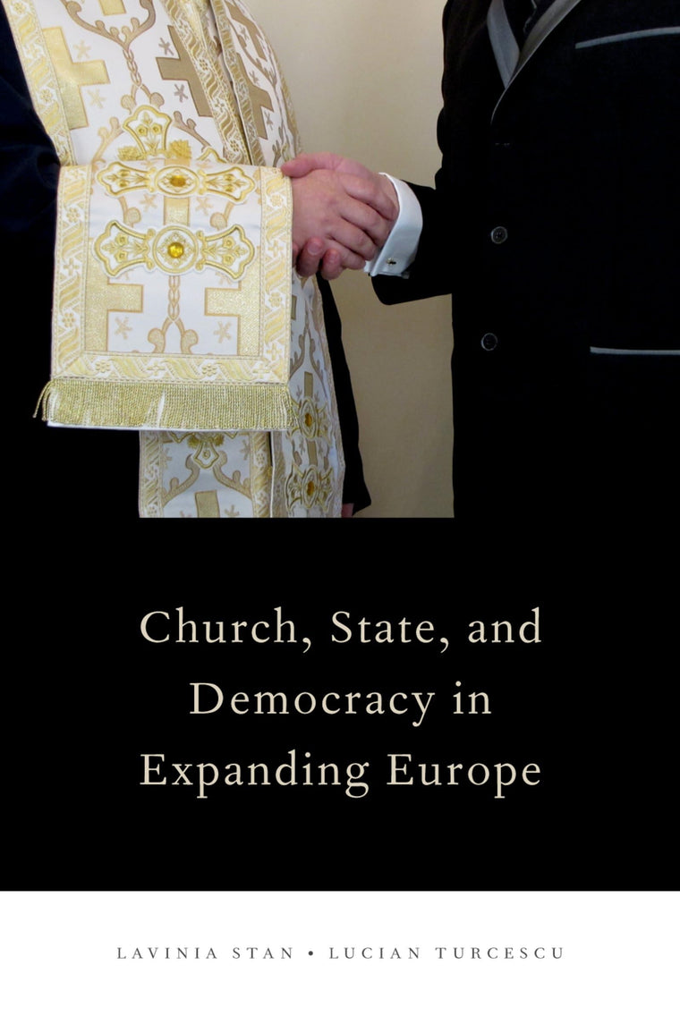 Church, State, and Democracy in Expanding Europe (Religion and Global Politics)