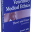 An Introduction to Veterinary Medical Ethics: Theory And Cases, Second Edition