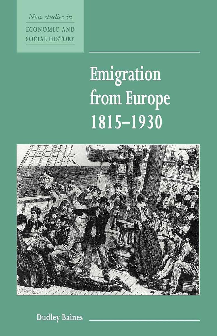 Emigration from Europe 1815-1930 (New Studies in Economic and Social History, Series Number 11)