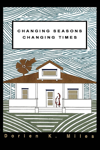 CHANGING SEASONS CHANGING TIMES