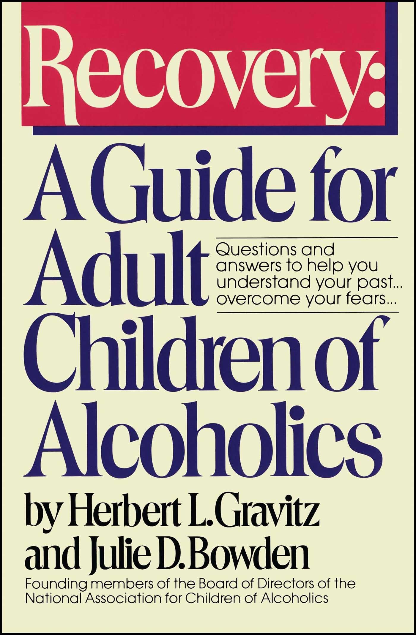 Recovery: A Guide for Adult Children of Alcoholics by Gravit