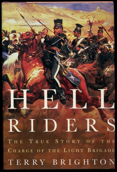 Hell Riders: The True Story of the Charge of the Light Brigade
