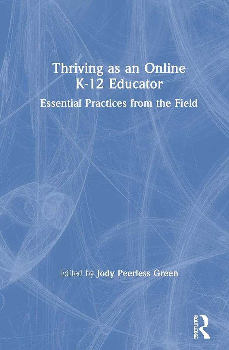 Thriving as an Online K-12 Educator