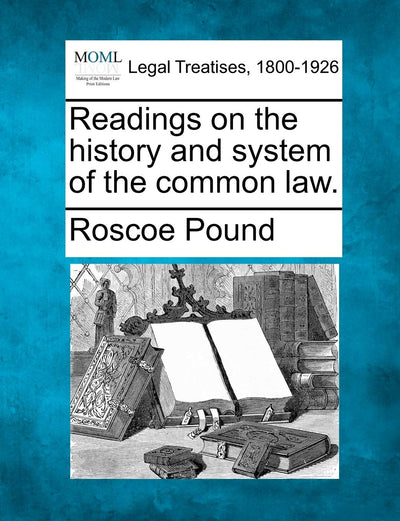 Readings on the history and system of the common law.
