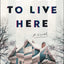 We Used to Live Here: A Novel