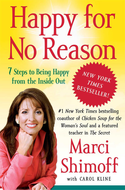 Happy for No Reason: 7 Steps to Being Happy from the Inside