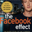 The Facebook Effect: The Inside Story of the Company That Is Connecting the World