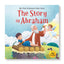 My First Illustrated Bible Story: The Story of Abraham (My First Bible Stories)