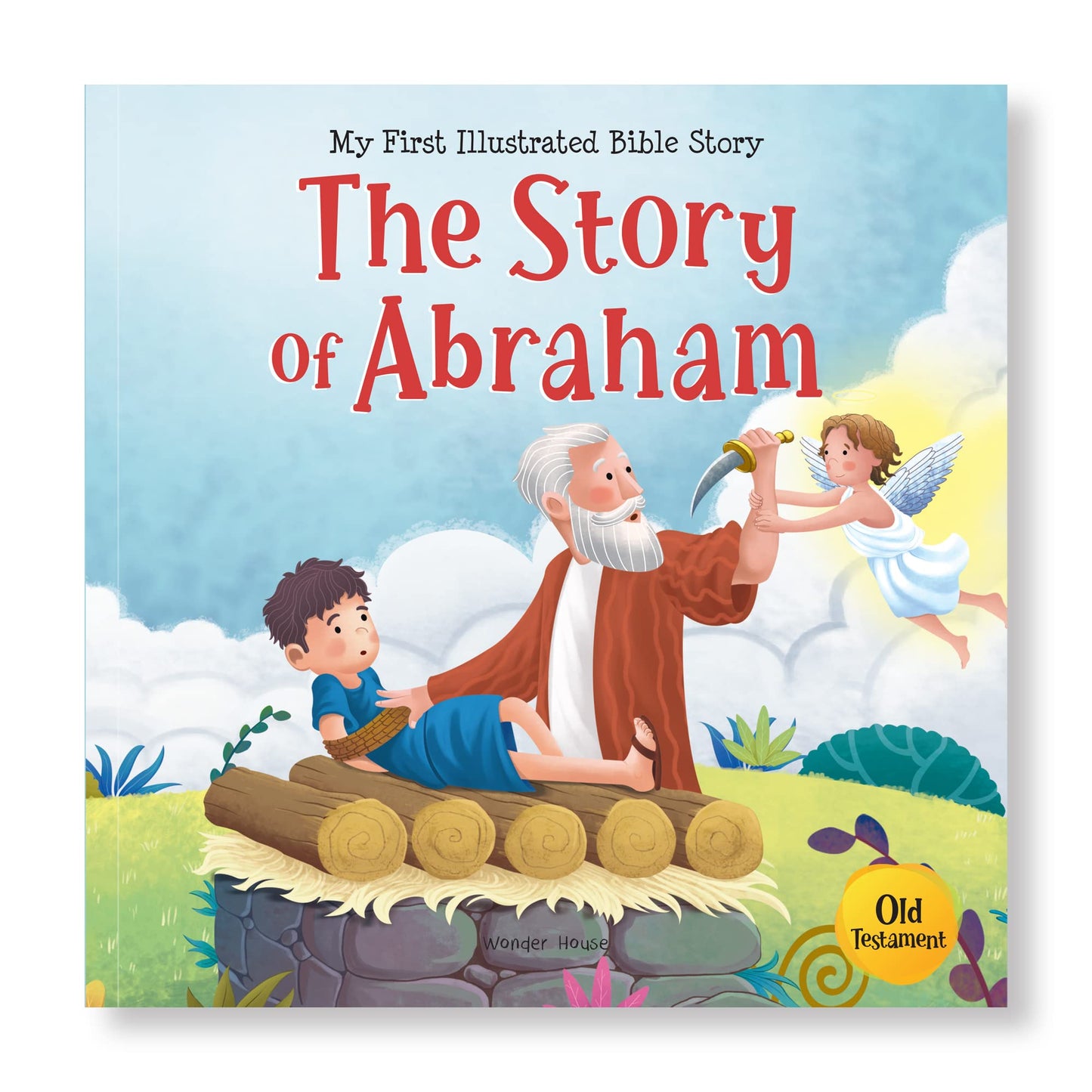 My First Illustrated Bible Story: The Story of Abraham (My First Bible Stories)