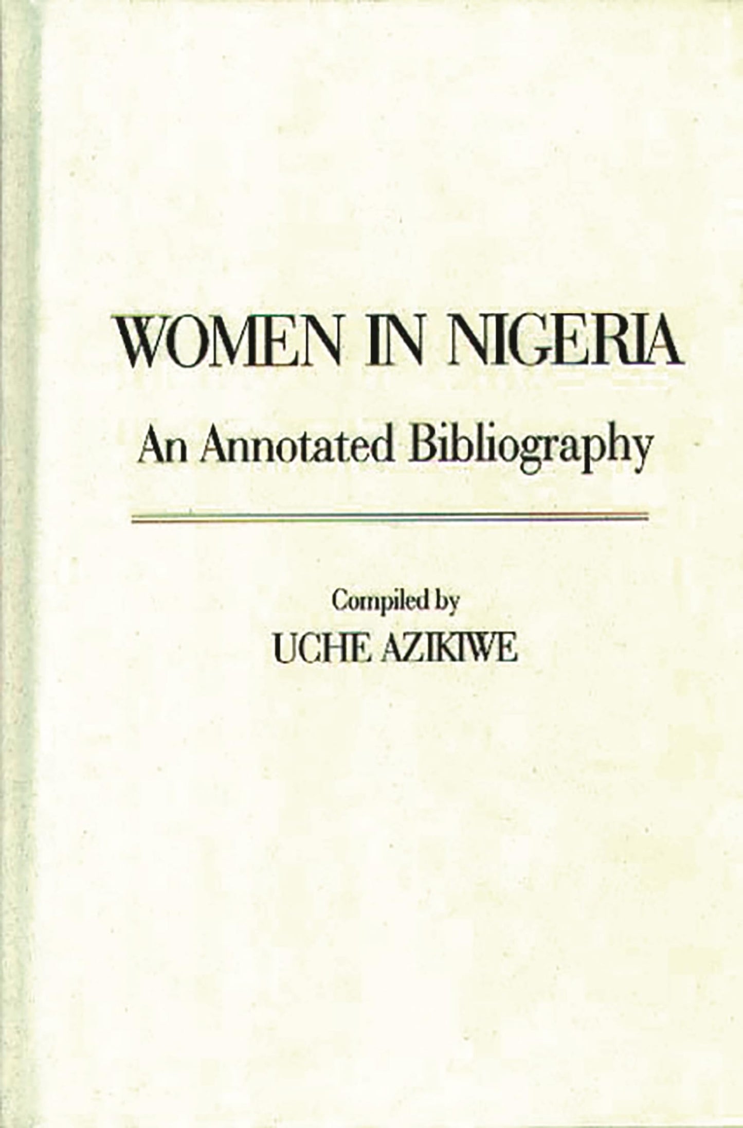 Women in Nigeria: An Annotated Bibliography (African Special Bibliographic Series)