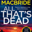 All Thats Dead: The new Logan McRae crime thriller from the No.1 bestselling author (Logan McRae, Book 12)