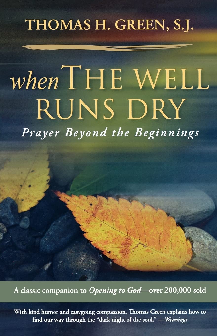 When the Well Runs Dry: Prayer Beyond the Beginnings