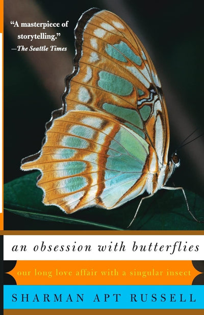 An Obsession With Butterflies: Our Long Love Affair With A Singular Insect