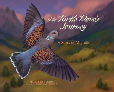The Turtle Dove's Journey: A Story of Migration (A Story of Migration, 2)