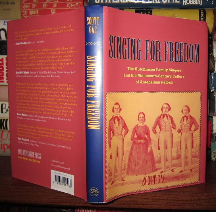 Singing for Freedom: The Hutchinson Family Singers and the Nineteenth-Century Culture of Reform