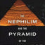 Nephilim and the Pyramid of the Apocalypse