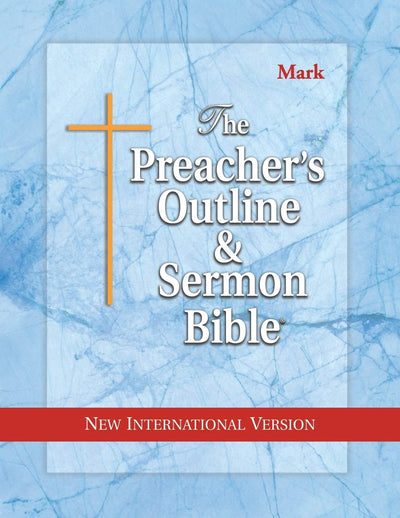 The preacher's outline & sermon Bible : New Testament, new international version, Vol. 4: Mark