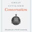 The Great Civilized Conversation: Education for a World Community