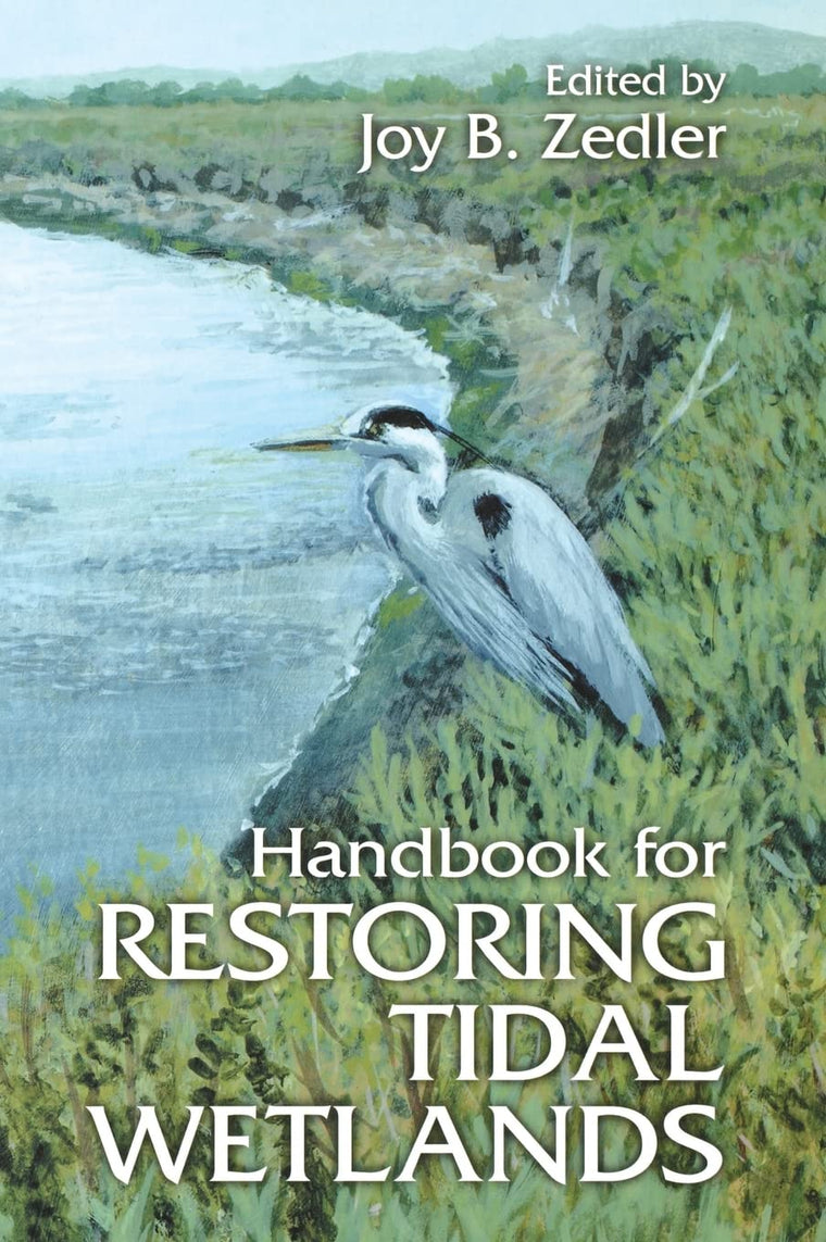 Handbook for Restoring Tidal Wetlands (CRC Press Marine Science)