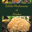 Edible Mushrooms of Alaska (The Mushrooms of Alaska)
