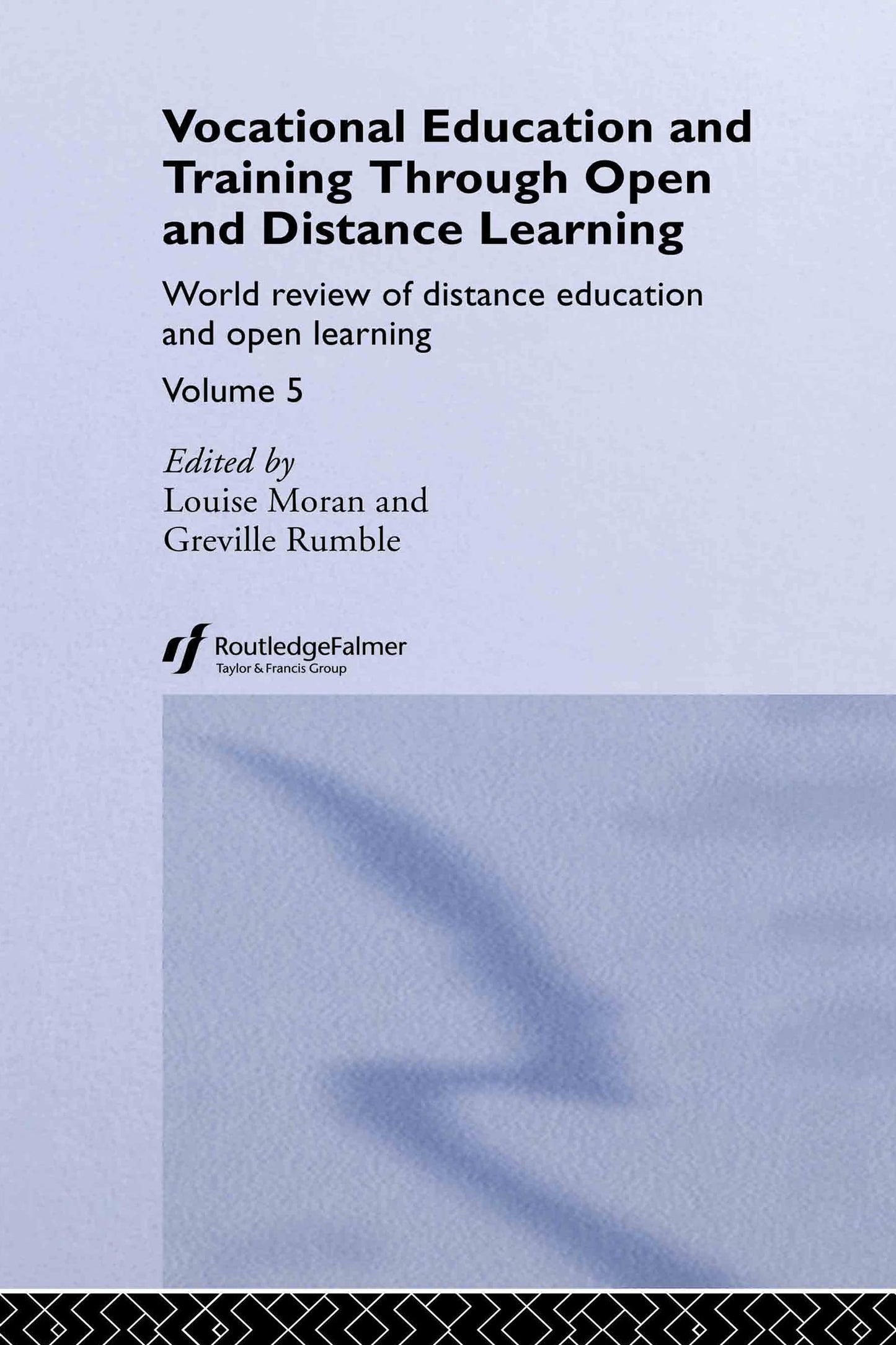 Vocational Education and Training through Open and Distance Learning: World review of distance education and open learning Volume 5 (World Review of Distance Education and Opening Learning, 5)