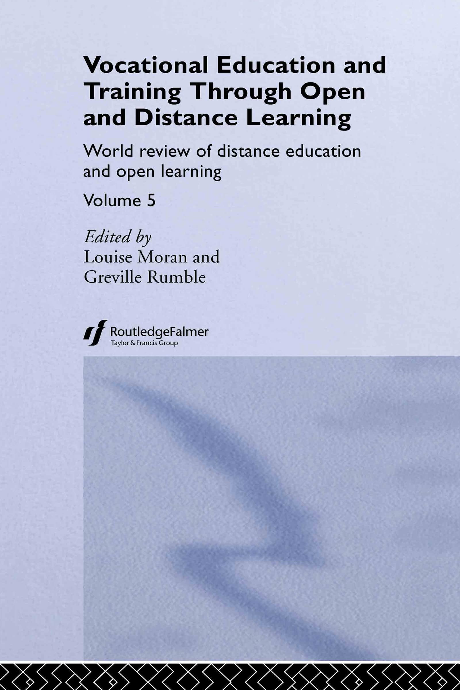 Vocational Education and Training through Open and Distance Learning: World review of distance education and open learning Volume 5 (World Review of Distance Education and Opening Learning, 5)