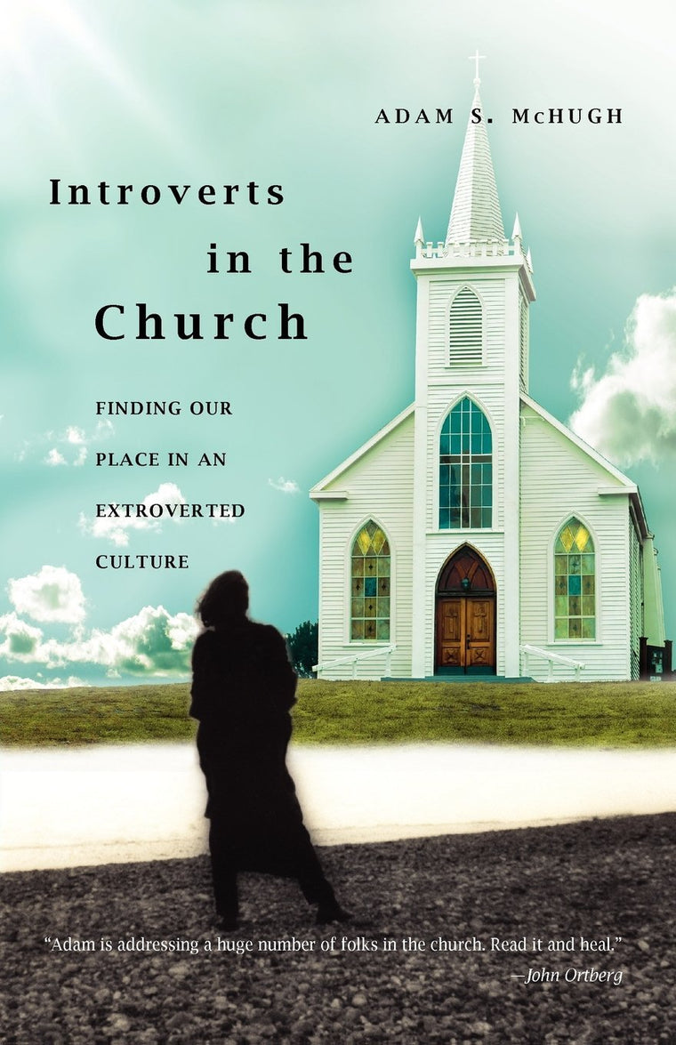 Introverts in the Church: Finding Our Place in an Extroverted Culture