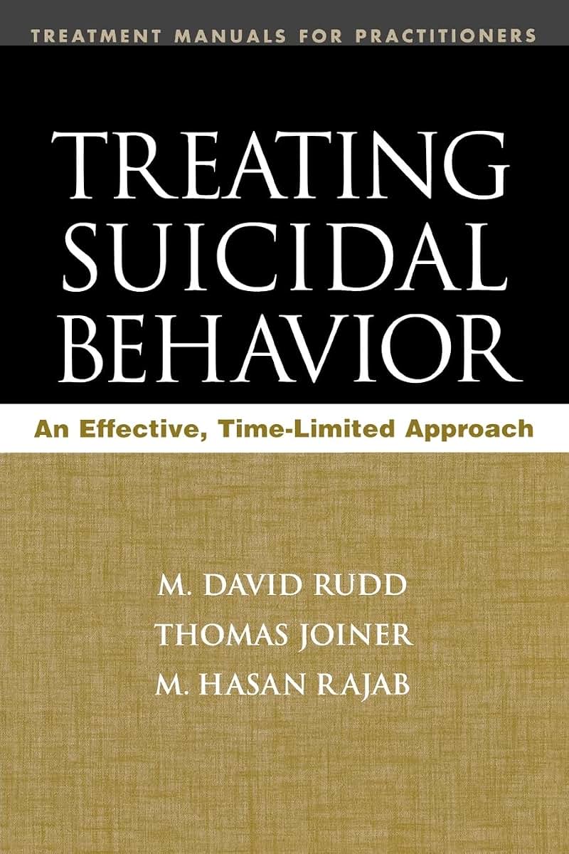 Treating Suicidal Behavior: An Effective, Time-Limited Approach (Treatment Manuals for Practitioners)