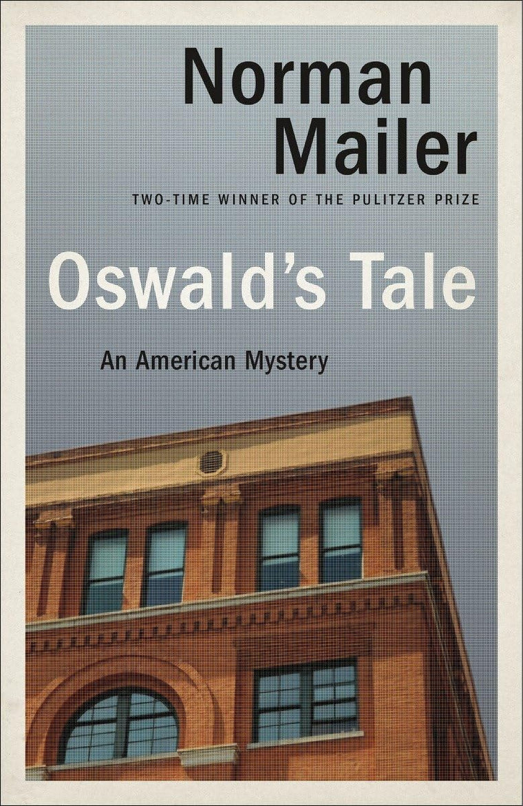 Oswald's Tale: An American Mystery by Mailer, Norman