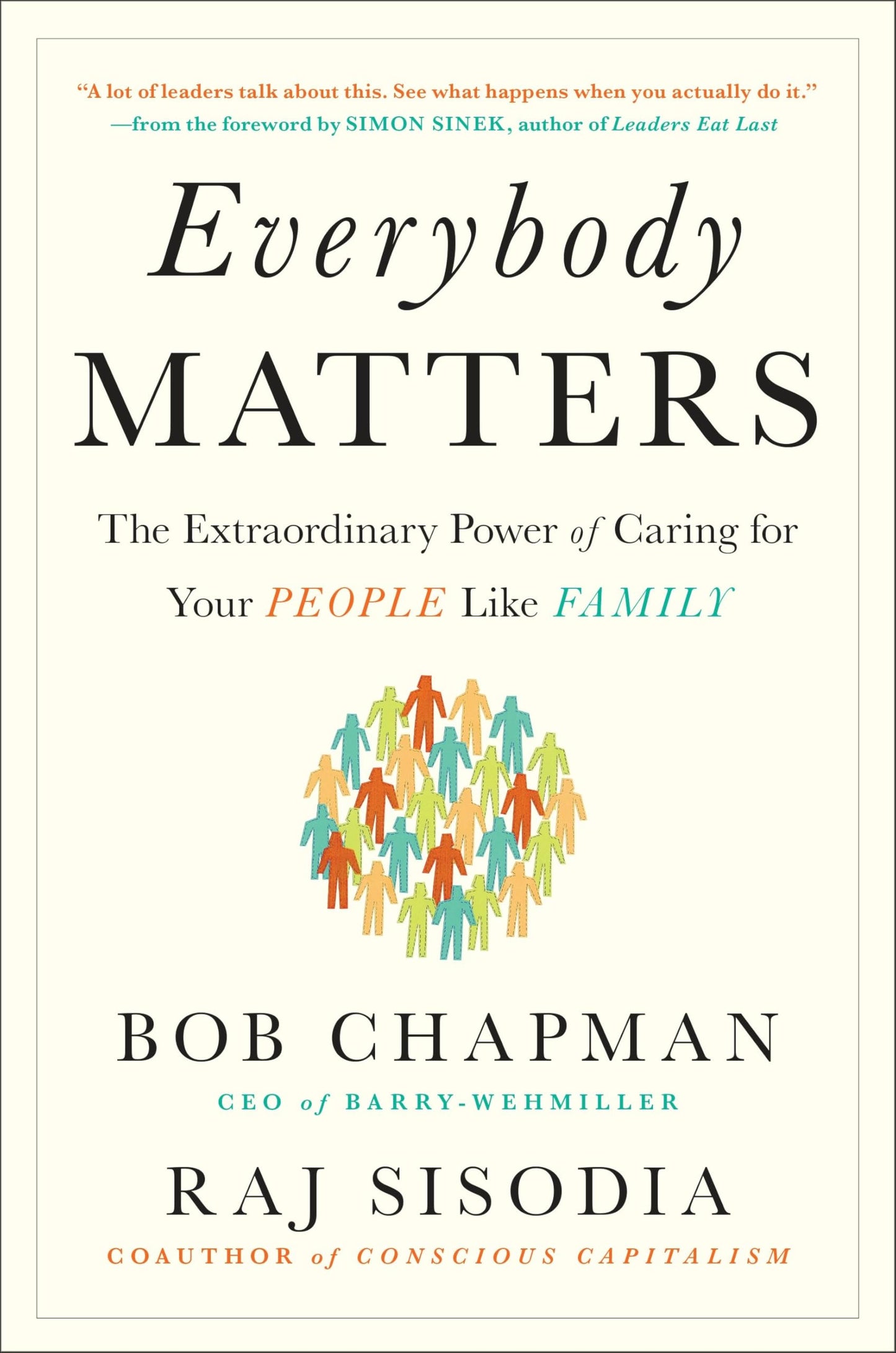 Everybody Matters: The Extraordinary Power of Caring for Your People Like Family