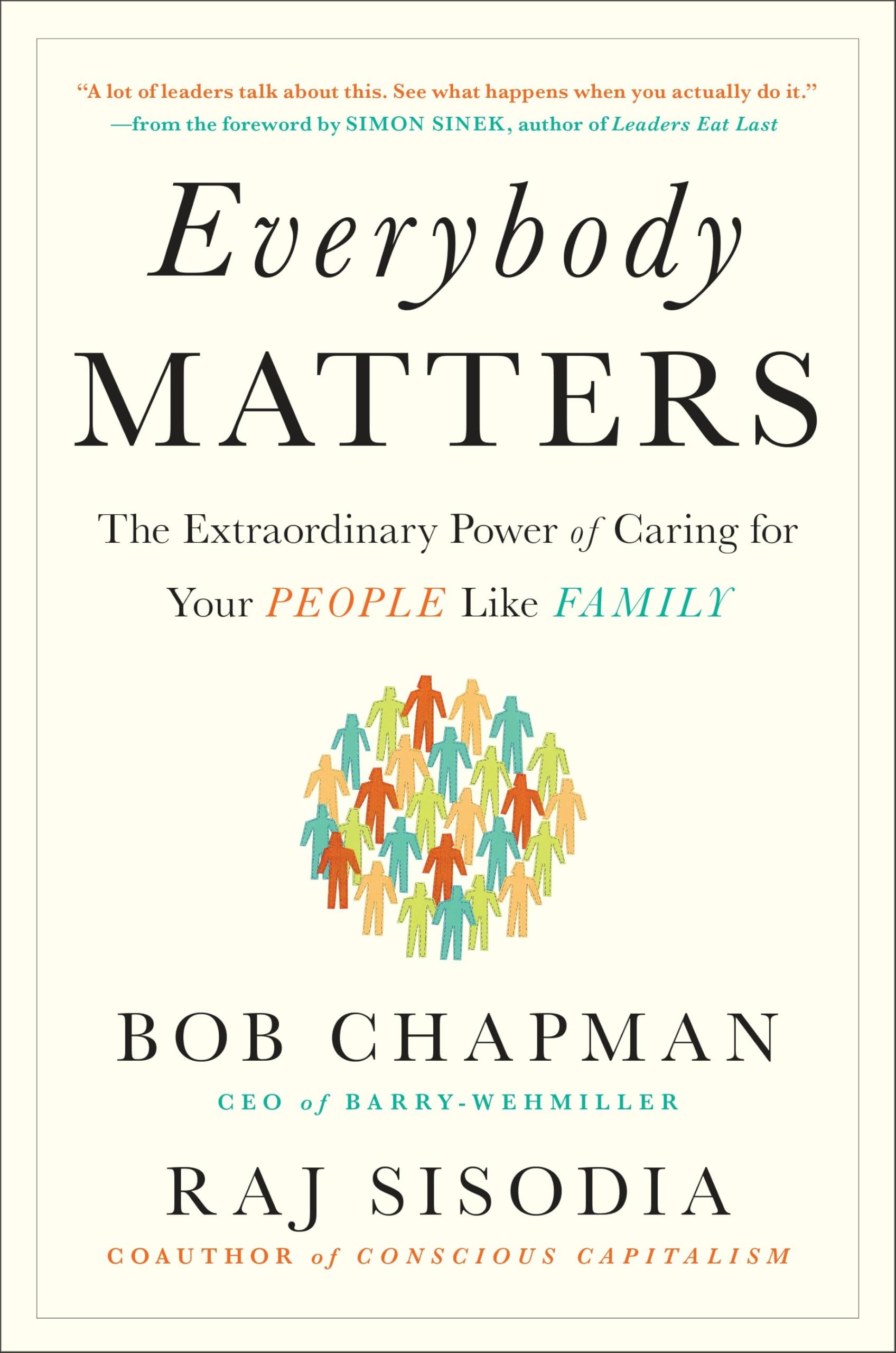 Everybody Matters: The Extraordinary Power of Caring for Your People Like Family
