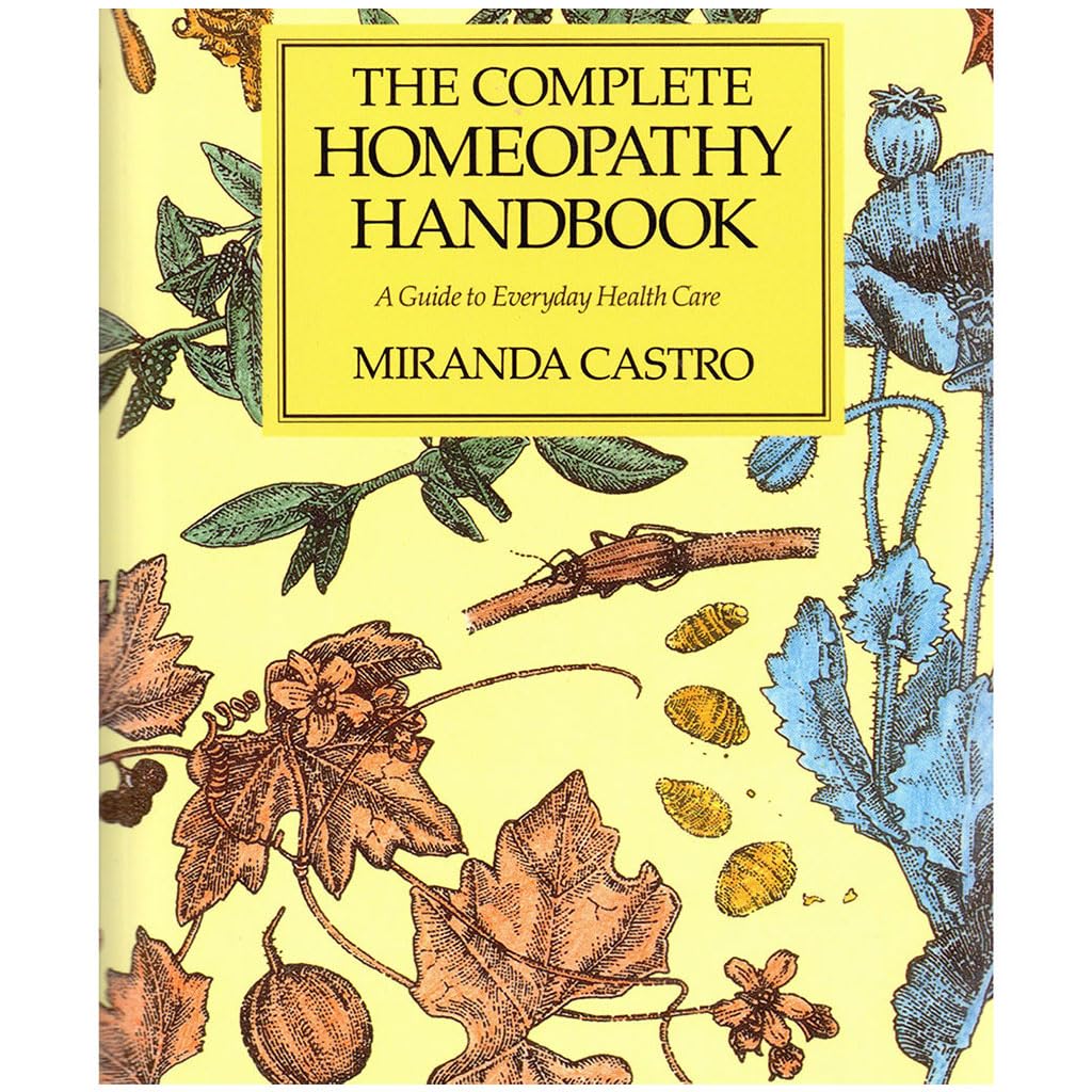 The Complete Homeopathy Handbook