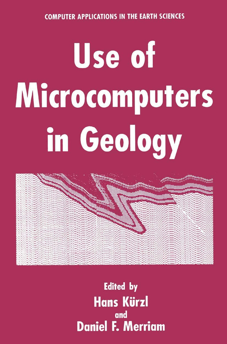 Use of Microcomputers in Geology (Computer Applications in the Earth Sciences)