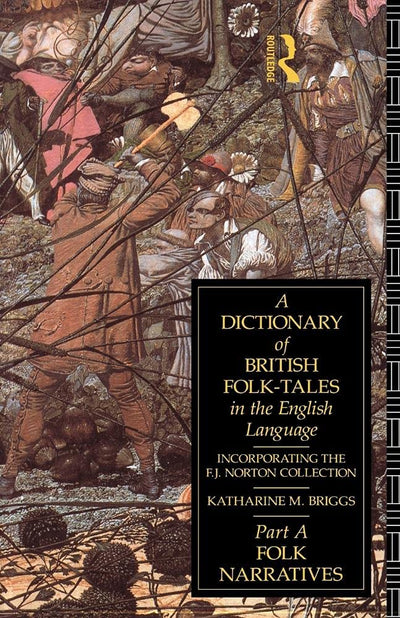 A Dictionary of British Folk-Tales in the English Language: Folk Narratives