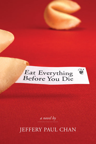 Eat Everything Before You Die: A Chinaman in the Counterculture (The Scott and Laurie Oki Series in Asian American Studies)