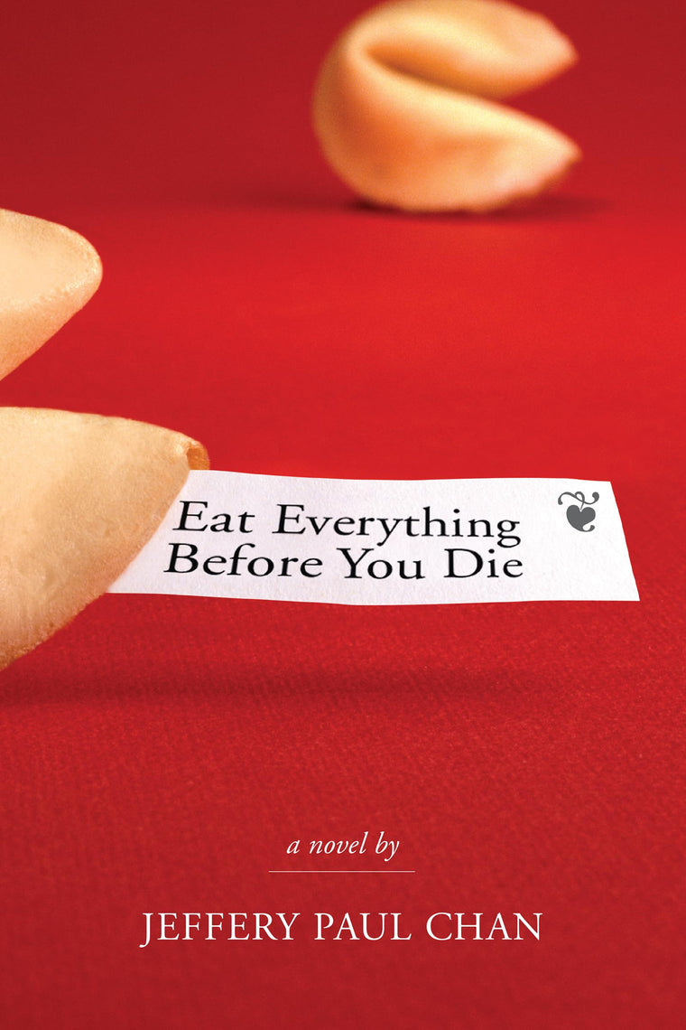 Eat Everything Before You Die: A Chinaman in the Counterculture (The Scott and Laurie Oki Series in Asian American Studies)