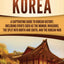 History of Korea: A Captivating Guide to Korean History, Including Events Such as the Mongol Invasions, the Split into North and South, and the Korean War